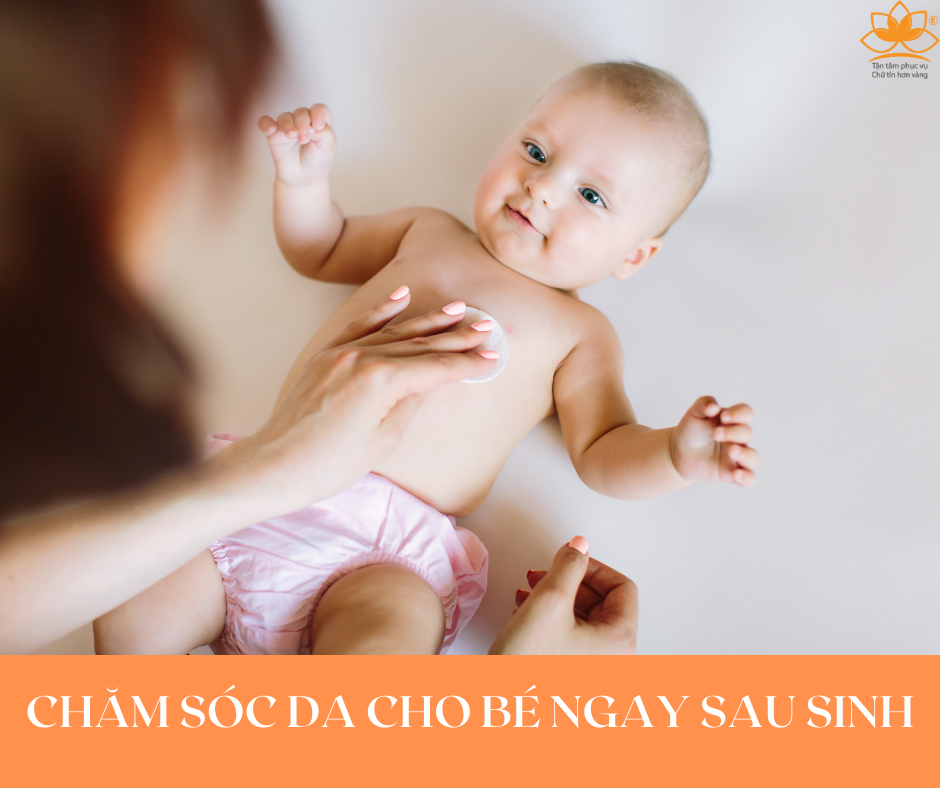 CHĂM SÓC DA CHO BÉ NGAY SAU KHI SINH